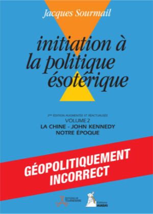 Initiation à la politique ésotérique – Volume 2 Première partie : « La Chine » La Chine, des Atlantes à la dictature communiste. Obèse démographique, essaim inépuisable de la diaspora chinoise. Singapour, capitale ésotérique de la « Chine libre », foyer de la contre-offensive libératrice du communisme